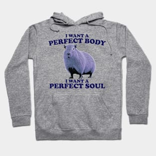 Capybara Perfect Body & Soul Hoodie